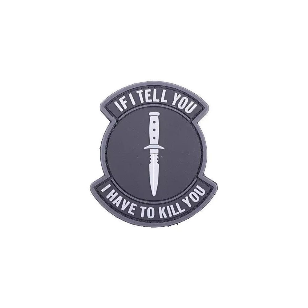 Nášivka If I Tell You I Have To Kill You - GFC